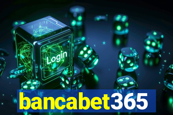 bancabet365