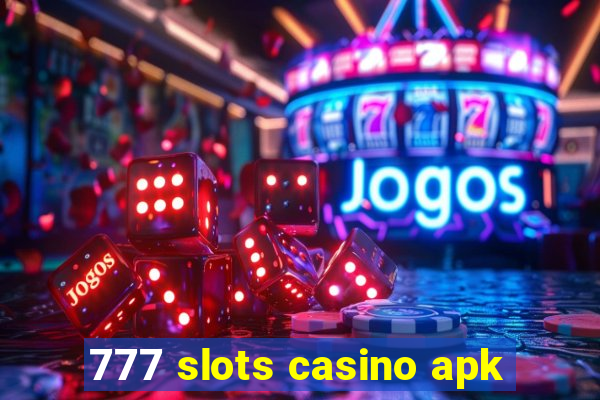 777 slots casino apk