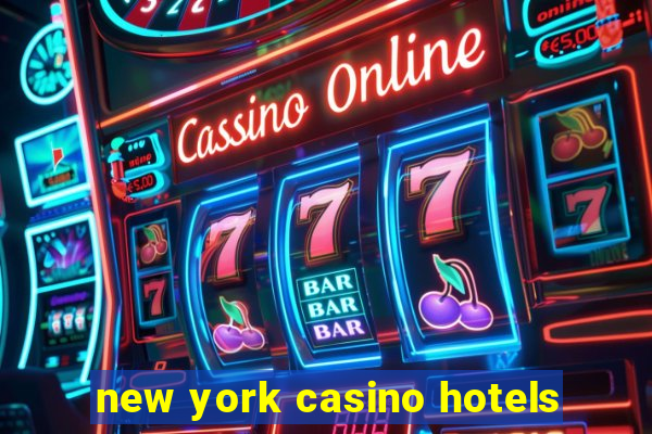 new york casino hotels