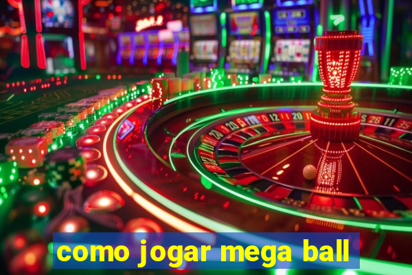 como jogar mega ball