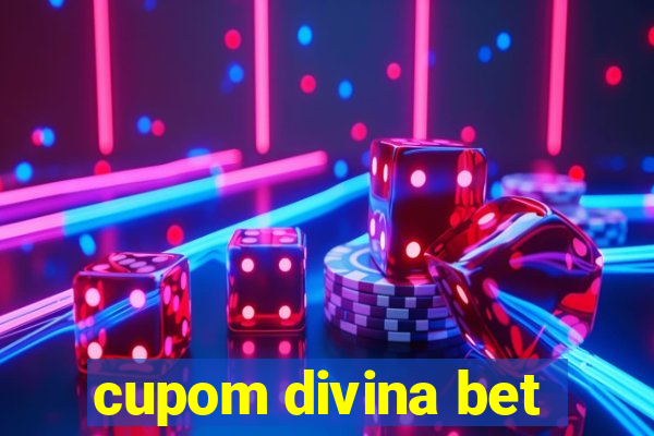 cupom divina bet