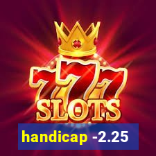 handicap -2.25