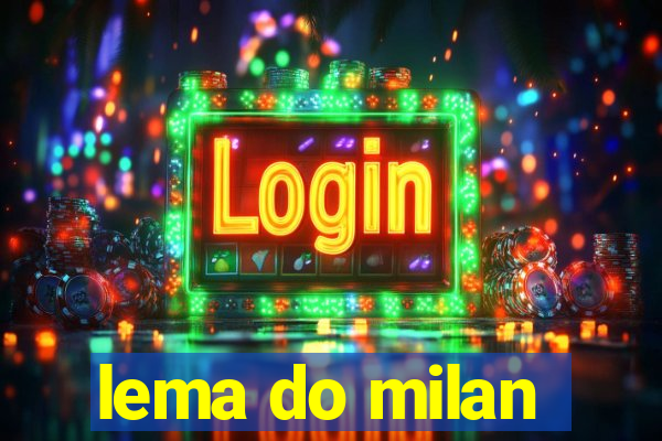 lema do milan