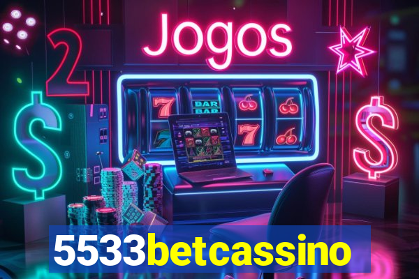 5533betcassino