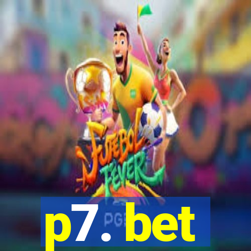 p7. bet