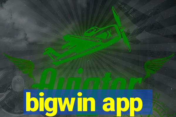 bigwin app