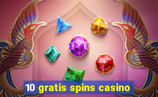 10 gratis spins casino