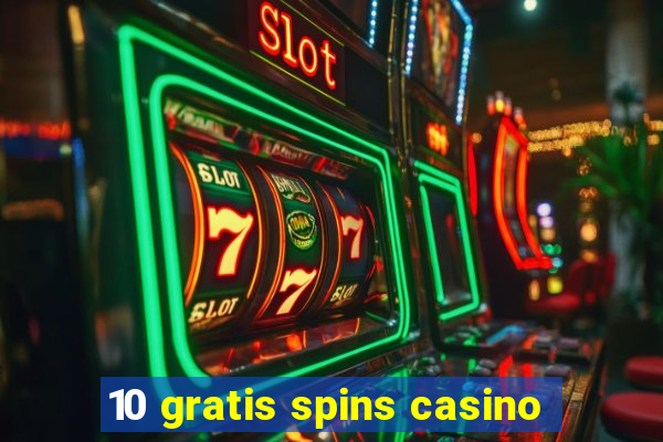 10 gratis spins casino