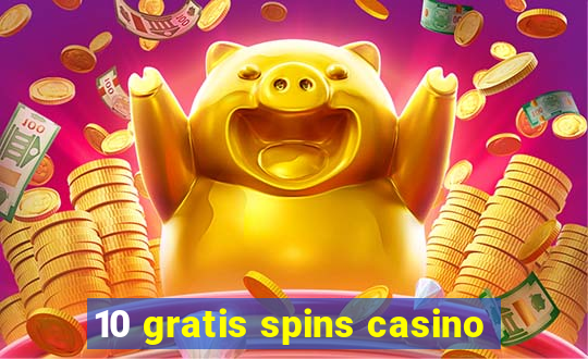 10 gratis spins casino