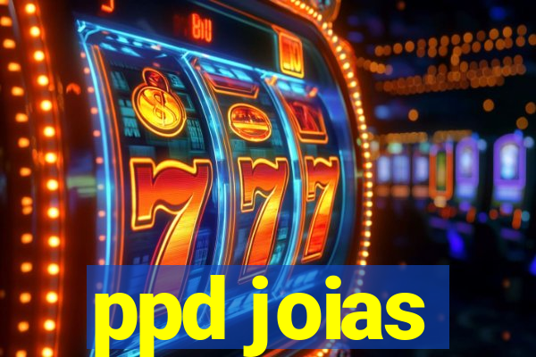 ppd joias