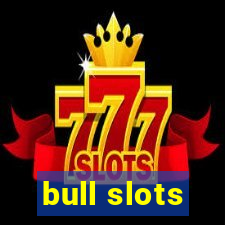 bull slots