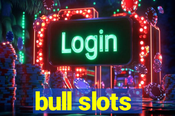 bull slots