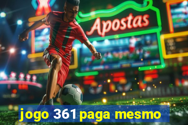 jogo 361 paga mesmo