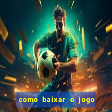 como baixar o jogo fortune tiger