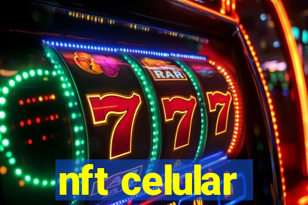 nft celular