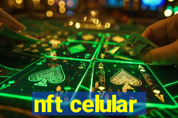 nft celular