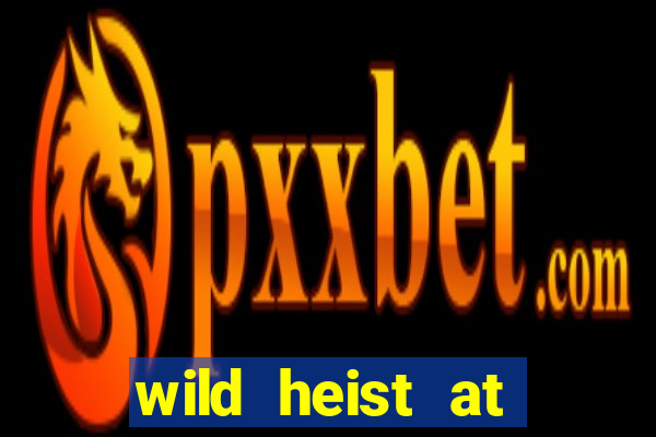 wild heist at peacock manor slot payout