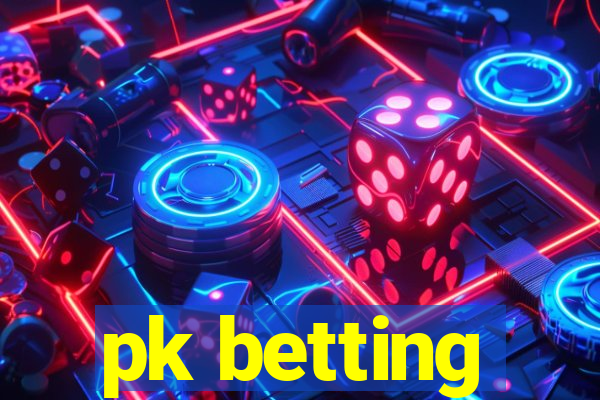 pk betting