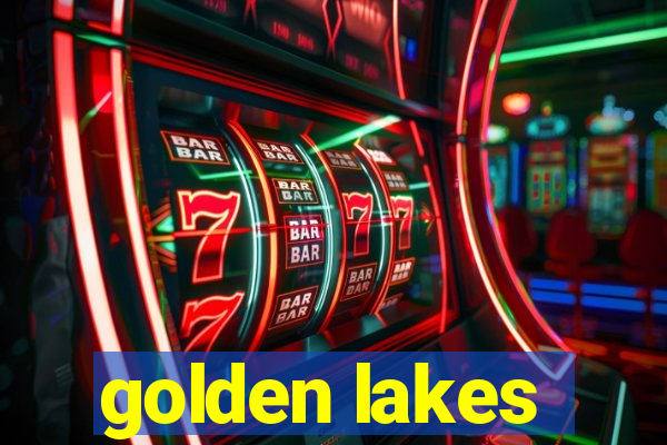 golden lakes