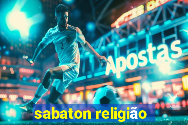 sabaton religião