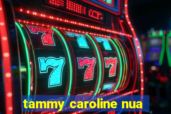 tammy caroline nua