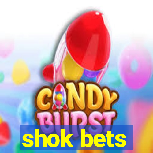 shok bets