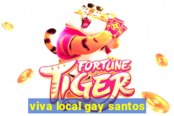 viva local gay santos