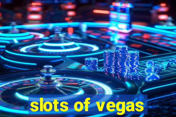 slots of vegas