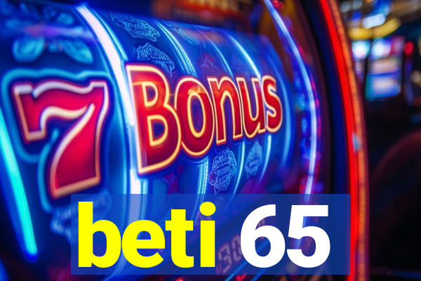 beti 65