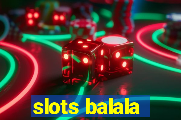 slots balala