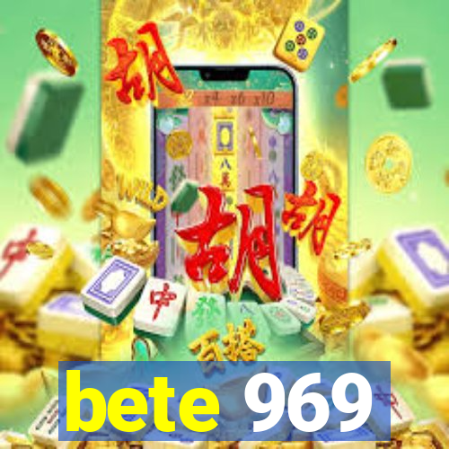 bete 969