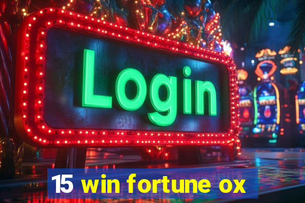 15 win fortune ox