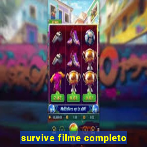 survive filme completo