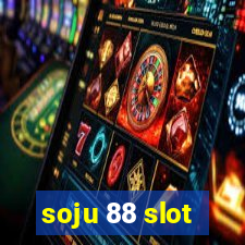 soju 88 slot