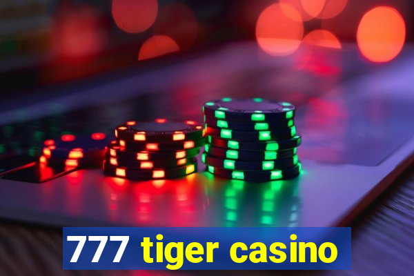 777 tiger casino