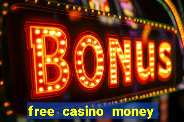 free casino money no deposit