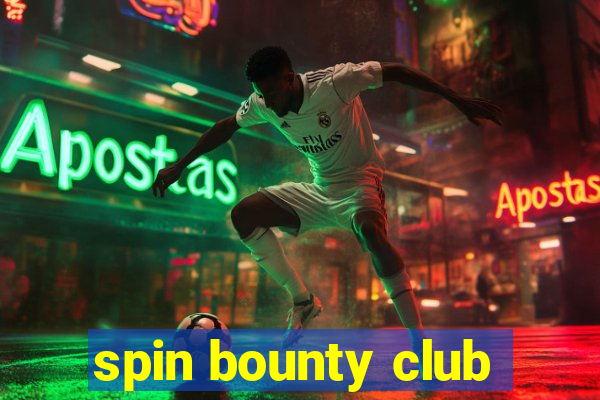 spin bounty club