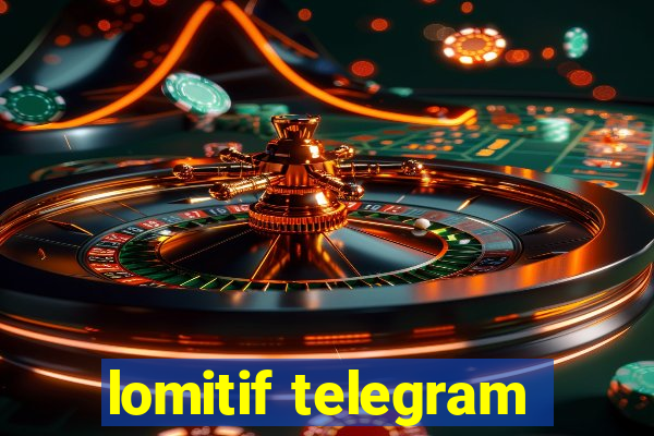 lomitif telegram