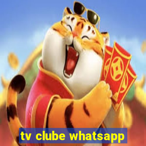 tv clube whatsapp