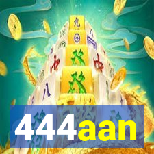 444aan