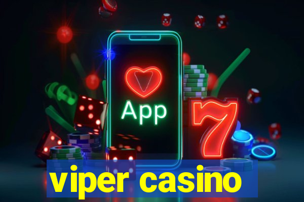 viper casino