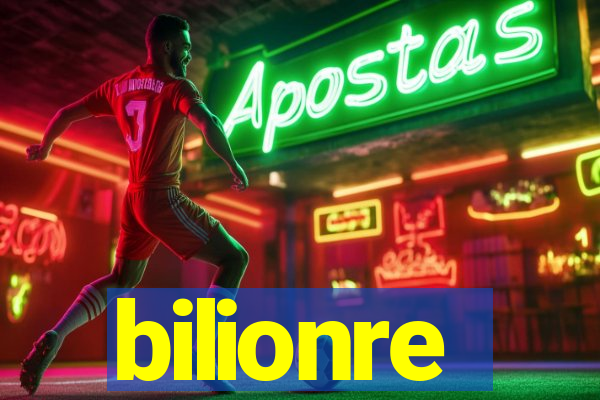 bilionre