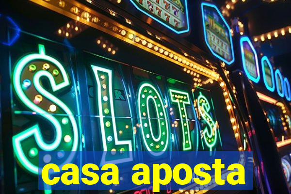 casa aposta