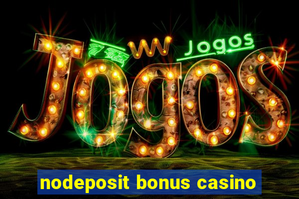 nodeposit bonus casino