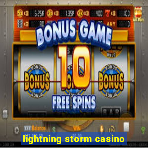 lightning storm casino