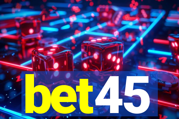 bet45