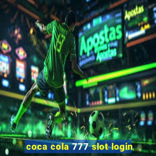 coca cola 777 slot login