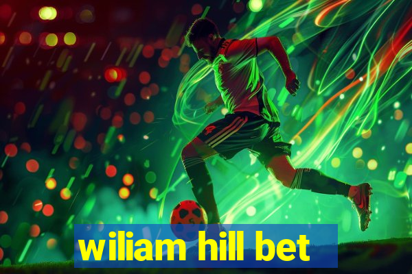 wiliam hill bet