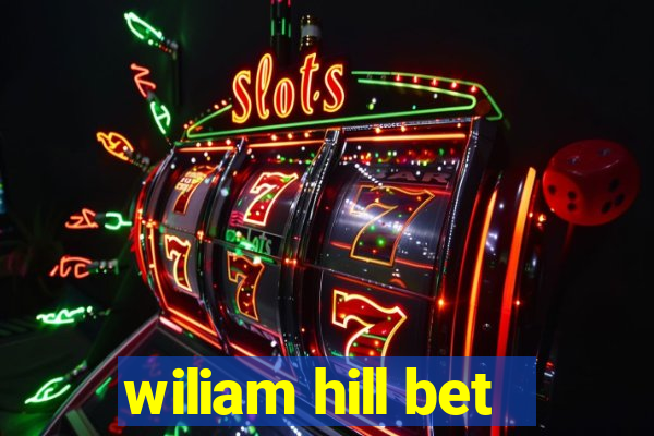 wiliam hill bet