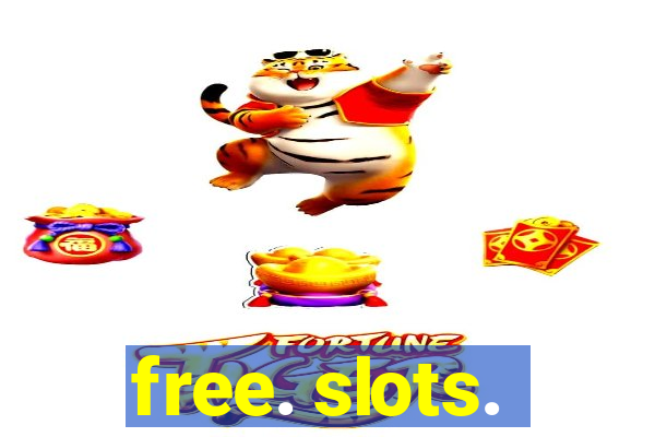 free. slots.